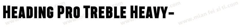 Heading Pro Treble Heavy字体转换